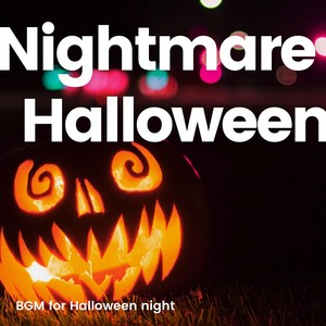 Nightmare Halloween -ハロウィンの夜を彩るBGM-