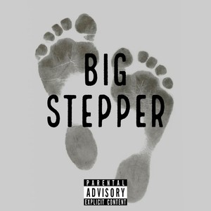 Big Stepper (Explicit)