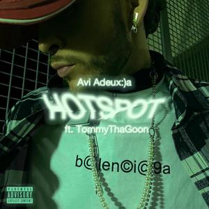 Hotspot (feat. TommyThaGoon) [Explicit]