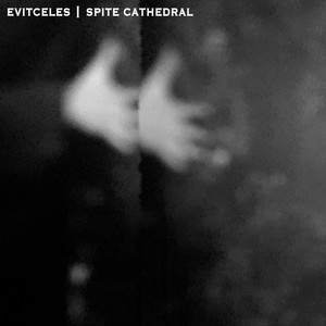 Evitceles / Spite Cathedral Split (Explicit)