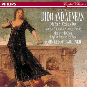 Purcell: Dido & Aeneas; Ode for St. Cecilia's Day