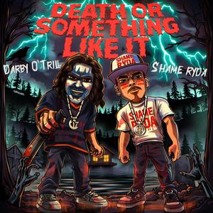 Death or Something Like It (Explicit)