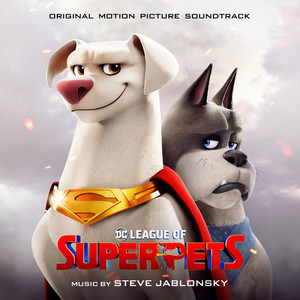 DC League of Super-Pets (Original Motion Picture Soundtrack) (DC萌宠特遣队 电影原声带)