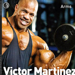 Arms With Victor Martinez