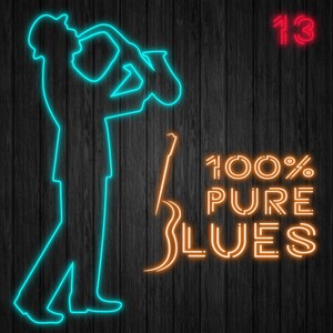 100% Pure Blues, Vol. 13