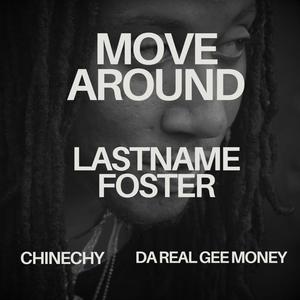 Move Around (feat. Chinechy & Da Real Gee Money) [Explicit]