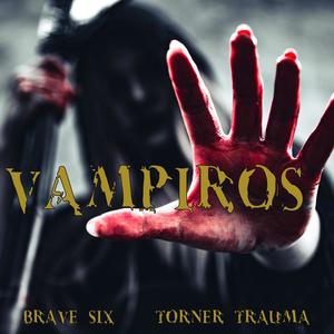 Vampiros (feat. Torner Trauma) (Explicit)