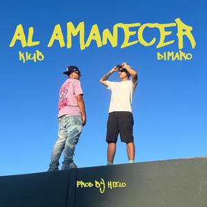 Al Amanecer (feat. Dimaro RR) [Explicit]