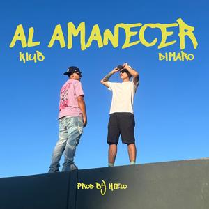 Al Amanecer (feat. Dimaro RR) (Explicit)