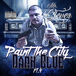 Paint the City Dark Blue, Pt. 4 (Explicit)