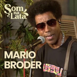 Mario Broder (Ao Vivo no Som na Lata)