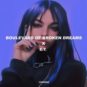 Boulevard Of Broken Dreams x E.T. (Medley)