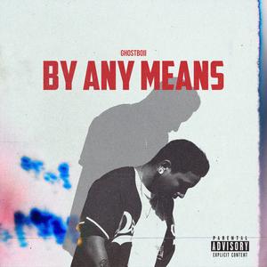 By Any Means (Explicit)