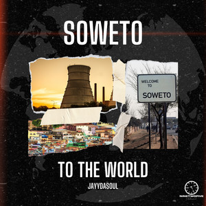 Soweto To The World