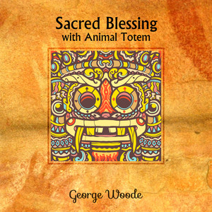 Sacred Blessing with Animal Totem