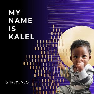 My Name Is Kalel