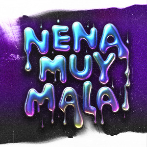 Nena Muy Mala (Explicit)