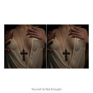Yourself (Is Not Enough)
