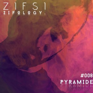 (Zifology #008) Pyramide [Explicit]