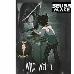 WHO AM I (feat. Seuss Mace) [Explicit]