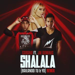 Shalala(Bailando Tu & Yo) (Remix|Explicit)
