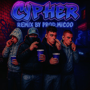CWCYPHER REMIX BY MICOO (Explicit)