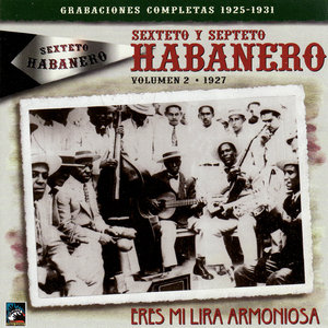 Grabaciones Completas 1925-1931 Volumen 2: Eres Mi Lira Armoniosa