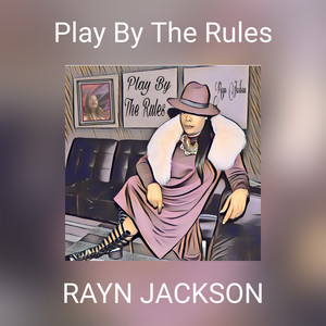 Play By The Rules (Explicit)