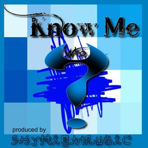 Know Me (Explicit)