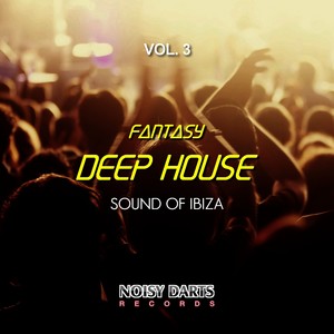 Fantasy Deep House, Vol. 3 (Sound of Ibiza)