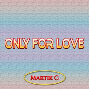 Only For Love
