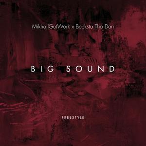 BIG SOUND FREESTYLE (feat. Beekstar Tha Don) [Explicit]