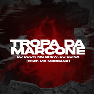 TROPA DA MARCONE (Explicit)