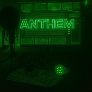Anthem (feat. preacha, Evil Grin Lux, Rictoin!, Yung bise, glokdro v12!, ztg!, novemburr & slapp) (Explicit)