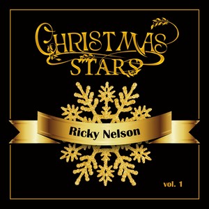 Christmas Stars: Ricky Nelson, Vol. 1