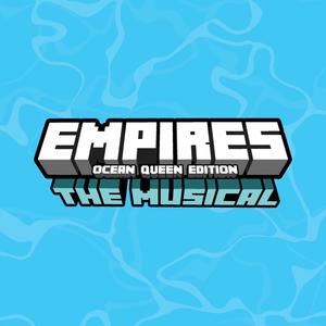 Empires: The Musical