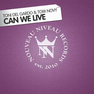 Can We Live (Toni Del Gardo Mix)