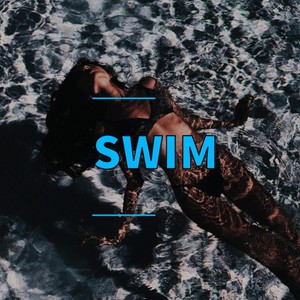 Swim (feat. Young ****) (Explicit)
