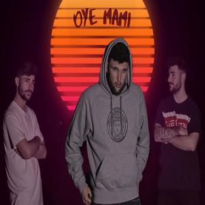 Oye Mami(feat. J & Q) (Explicit)