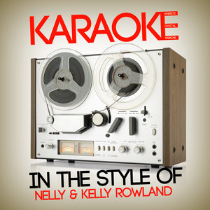 Karaoke (In the Style of Nelly & Kelly Rowland)