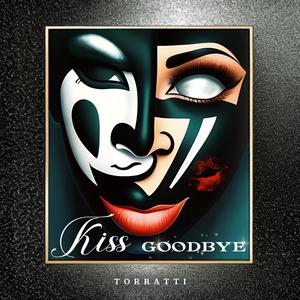 Kiss Goodbye (Explicit)