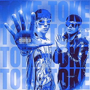 TOKE TOKE (Explicit)