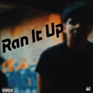 Ran It Up (Explicit)