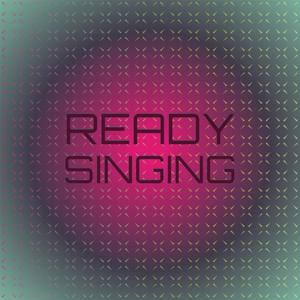 Ready Singing