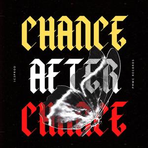 Chance After Chance (Explicit)