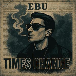 Times Change (Explicit)