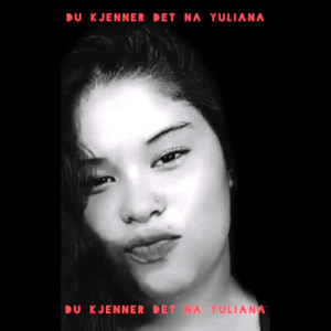 Du kjenner Det Na Yuliana