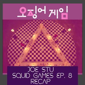 Squid Games recap ep.8