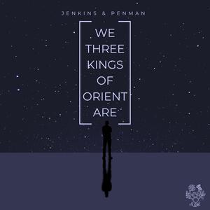 We Three Kings of Orient Are