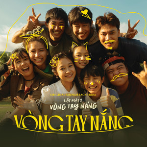 VÒNG TAY NẮNG [feat. ChuChu, Lý Anh Khoa, Rio, Hạo Nhiên, Cherry Hải My, Bảo Ngọc, Yuno Bigboi, Đoàn Thế Vinh, Hồ Đông Quan, Hồng Thu, Tín Nguyễn & Anh Tú Wilson]